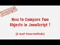 How to Compare Two Objects in JavaScript