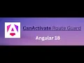 canActivate Route Guard in Angular 18 Guard Angular18 Part