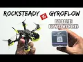 ROCKSTEADY vs GYROFLOW (DJI O4 Lite Flywoo Wide Lens)