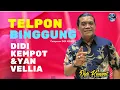 Download Lagu Telpon Bingung DIDI KEMPOT feat YAN VELLIA  MUSIK 