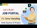 handling Errors Nodejs Job Portal Application Nodejs Project Nodejs Tutorial Nodejs Course