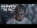 Download Lagu Slaves - The Pact (Music Video)