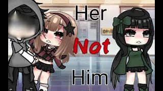 Download Her Not Him 🏳️‍🌈{Glmm} Lesbian/LGBTQ+(English) MP3