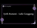 Download Lagu LAILA CANGGUNG - Iyeth Bustami 'LIRIK'