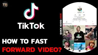How To Fast Forward TikTok Videos Step By Step Tutorial 