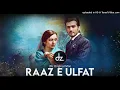 Lagu Raaz-e-Ulfat OST (Dz Original Mix) Shani Arshad \u0026 Aima Baig Remix (Bass Momvemt ft Dj Zabbi #arydigi