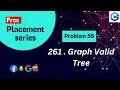 Graph Valid Tree Blind 75 LeetCode Sheet Solved Code Explanation in hindi