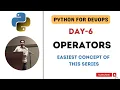 Day-6 Operators Python for DevOps