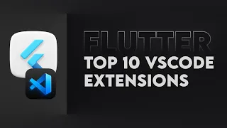 Top 10 VS Code Extensions for Flutter