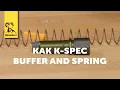Product Spotlight KAK K-Spec Buffer and Spring