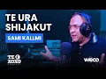 TE XOXO Podcast - Sami Kallmi Te ura Shijakut