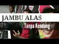 Download Lagu Jambu Alas Tanpa Kendang