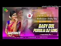 Download Lagu BABY DOLL // KUNDAN KUMAR PURULIA DJ SONG // HUMMING BASS MIX // DJ BAIDYANATH PURULIA