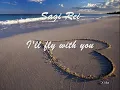 Sagi Rei - I' ll fly with you (DEDICA)