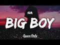 Download Lagu SZA - Big Boy (Lyrics)