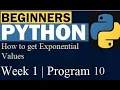 How to get Exponential Values python for Beginners Program 10