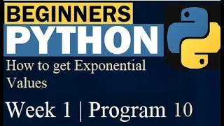 How to get Exponential Values python for Beginners Program 10