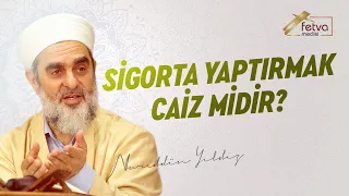 Sigorta yaptırmak caiz midir?