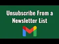 How to Unsubscribe From a Newsletter or Mailing List in Gmail