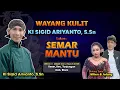 Lagu SEMAR MANTU - KI SIGID ARIYANTO - BT; Niken \u0026 Jolang - Keser, Kec. Tunjungan, Kab. Blora