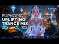 Lagu Euphoric Uplifting Trance Mix 2025 | Vol. 102 | Pure Vocal and Instrumental Emotion | Full DJ Set