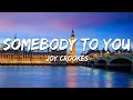 Download Lagu Joy Crookes - Somebody To You (Lyrics)
