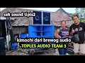 Lagu kimochi dari brewog audio 🔥🔥🔥 toples audio team 3 