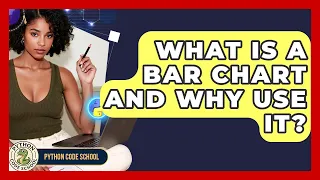 What Is A Bar Chart And Why Use It - Python Code School