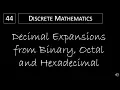 Discrete Math - 4 2 1 Decimal Expansions from Binary Octal and Hexadecimal