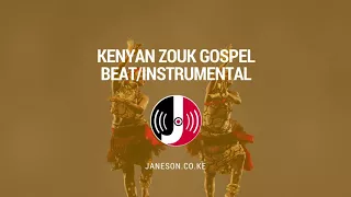 Kenyan Zouk Gospel Beat Instrumental Janeson Recordings 