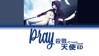satsuriku no tenshi angels of death ending pray lyrics video kan rom eng