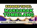 Download Lagu MARSARAK TUMBILANG // KN7000 // KARAOKE TAPSEL
