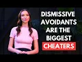 Why Dismissive Avoidants Cheat The Most In Relationships