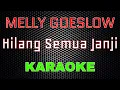 Download Lagu Melly Goeslow - Hilang Semua Janji [Karaoke] | LMusical