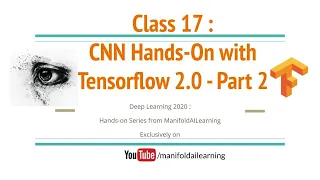 Class 17 CNN Hands on with Tensorflow 2 0 - Part 2