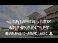 Holiday Inn Hotel Suites Maple Grove Northwest Minneapolis-Arbor Lakes an IHG Hotel Review - Mapl