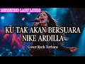 Lagu Ku Tak Akan Bersuara - Nike Ardilla || Cover Rock Terbaik 
