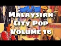 Lagu Malaysian 80s City Pop ~ Volume 16