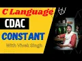 Constant in C language CodeTech CDAC Vivek Singh
