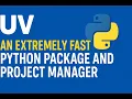 UV - Python Package And Project Manager