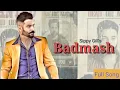 Download Lagu Badmash | Sippy Gill | Latest Punjabi Song 2020 | New Pujabi song Badmash