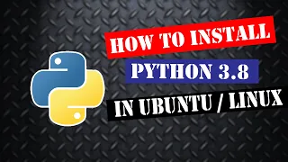 How to install Python 3 8 from source code on Ubuntu and Linux 2020