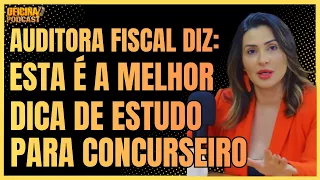 💥CONCURSEIRO PRECISA FAZER ISSO PARA SER APROVADO EM CONCURSO: DIZ AUDITORA FISCAL MENTORA E MÃE