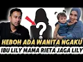HEBOH LAGI‼️SOSOK IBU LILY NGAKU IN LILY MAMA RIETA TEGAS JAGA LILY 