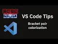 VS Code tips Built-in bracket pair colorization