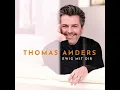 Thomas Anders - Sie Sagte Doch Sie Liebt Mich feat  Florian Silbereisen