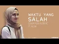 Waktu Yang Salah - Fiersa Besari ( Cover Feby Putri NC ft. Aldhi Rahman ) Lirik