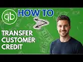 How to Transfer Credit from One Customer to Another in QuickBooks Online 2026 Updated Guide