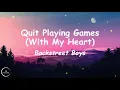 Backstreet Boys - Quit Playing Games (With My Heart) (Lyrics) 🎵