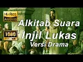 Download Lagu Alkitab Suara - Lukas versi drama Full HD, pasal \u0026 ayat.